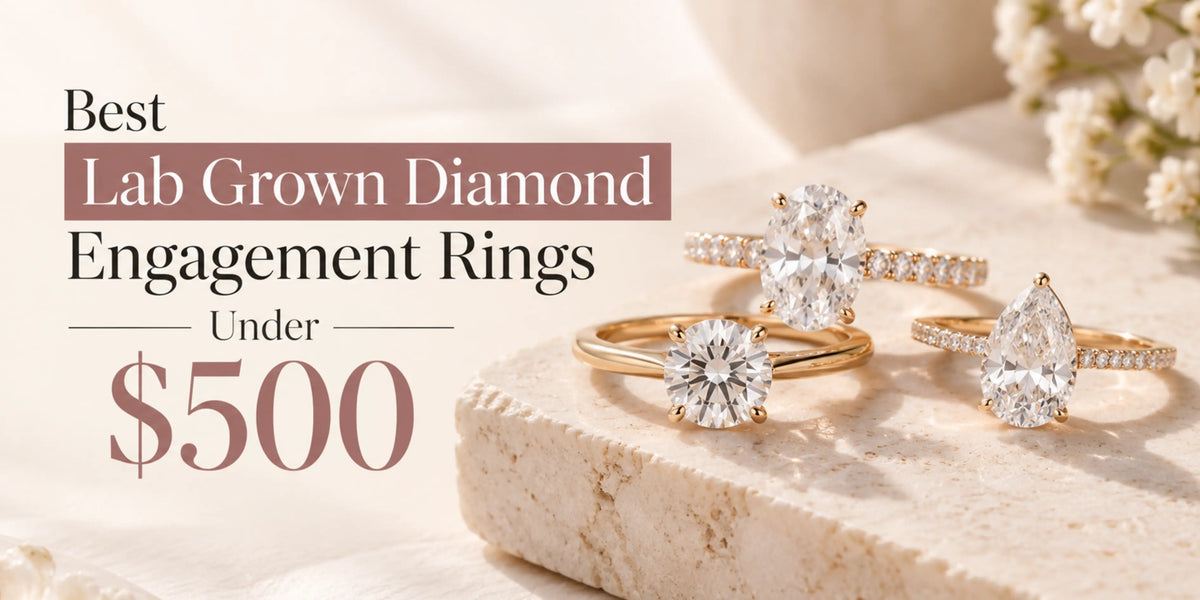 Best Lab Grown Diamond Engagement Rings Under $500