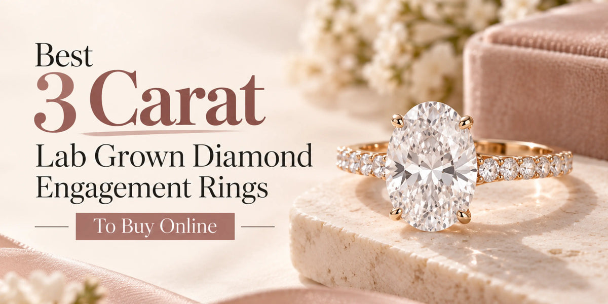 Best 3 Carat Lab Grown Diamond Engagement Rings To Buy Online